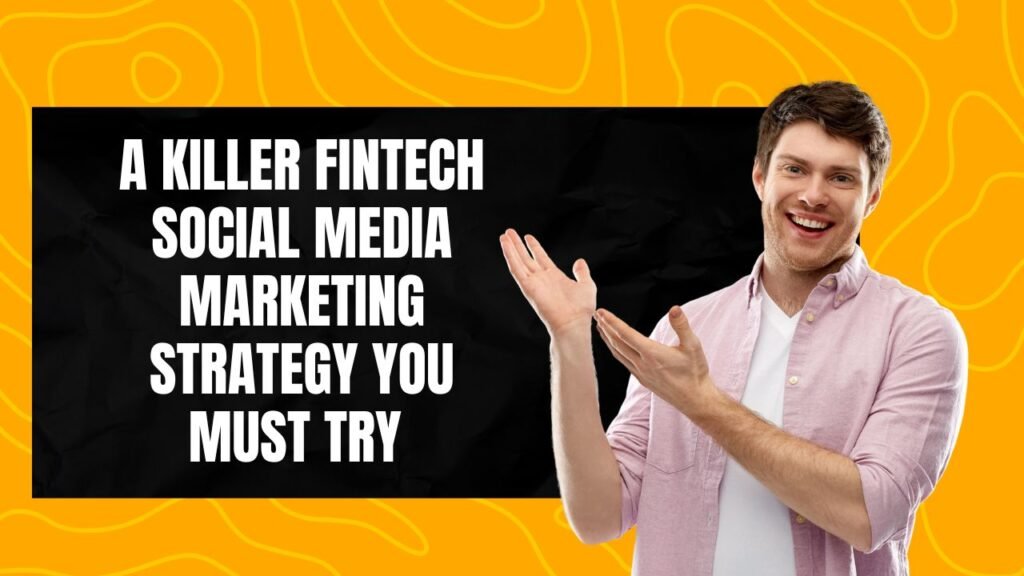Fintech Social Media Marketing