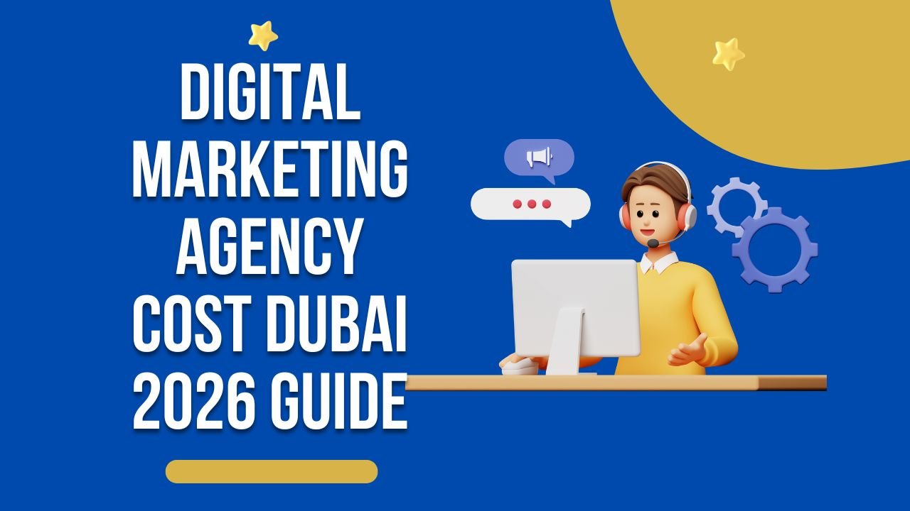 Digital Marketing Agency Cost Dubai 2026 Guide