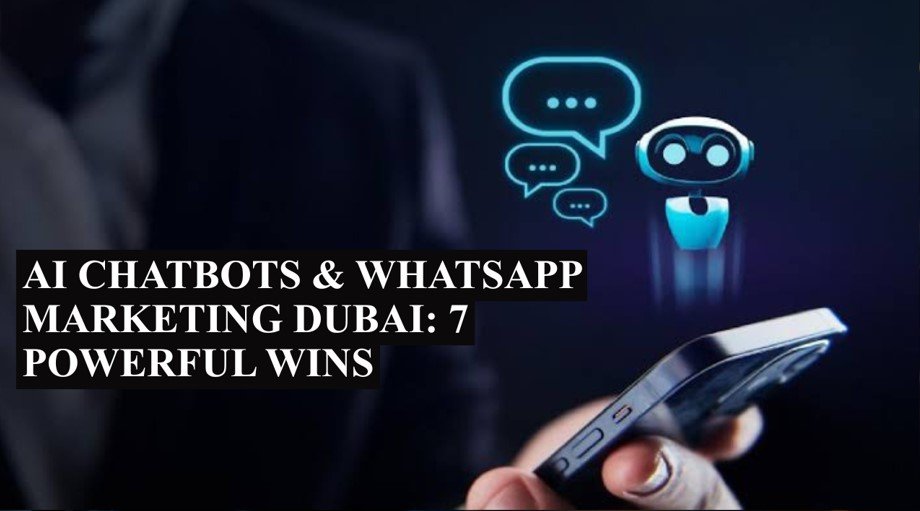 AI Chatbots & WhatsApp Marketing Dubai