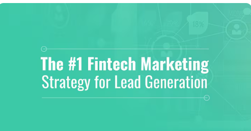 The #1 Fintech Marketing Strategy for Lead Generation