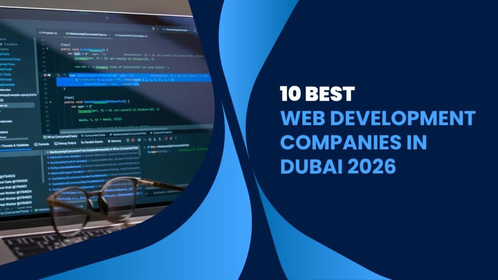10 Best Web Development Companies in Dubai 2026