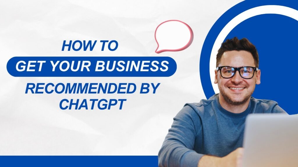 How to Get Your Business Recommended by ChatGPT