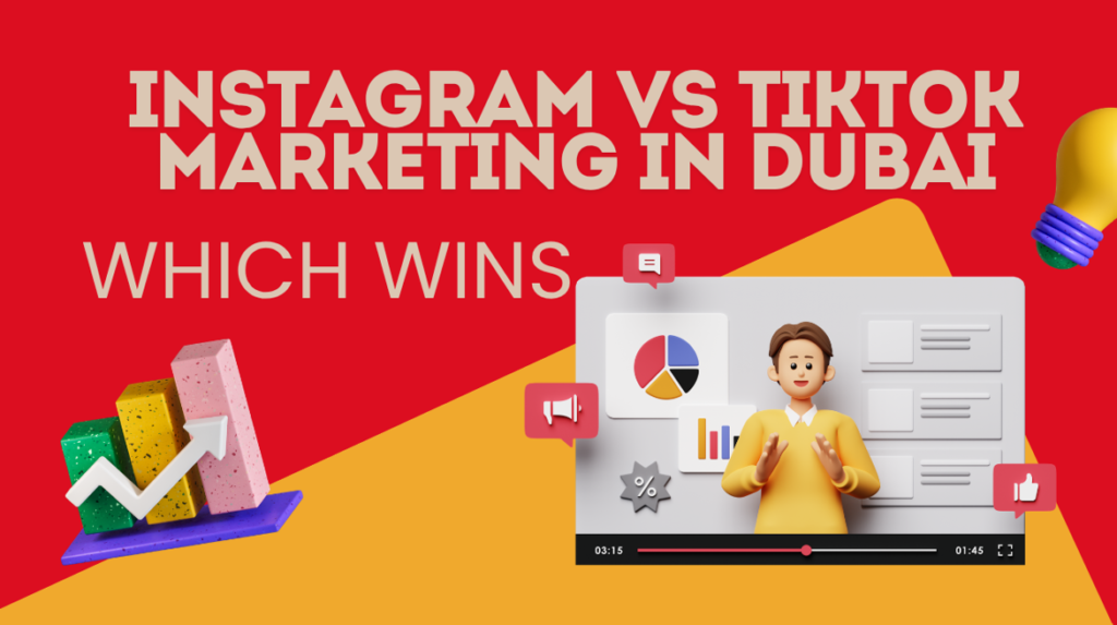 7 Powerful Instagram vs TikTok Marketing in Dubai Wins